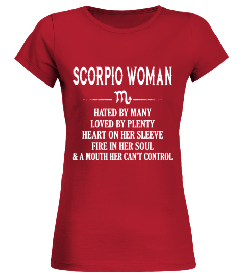 SCORPIO WOMAN HATED BY MANY LOVED