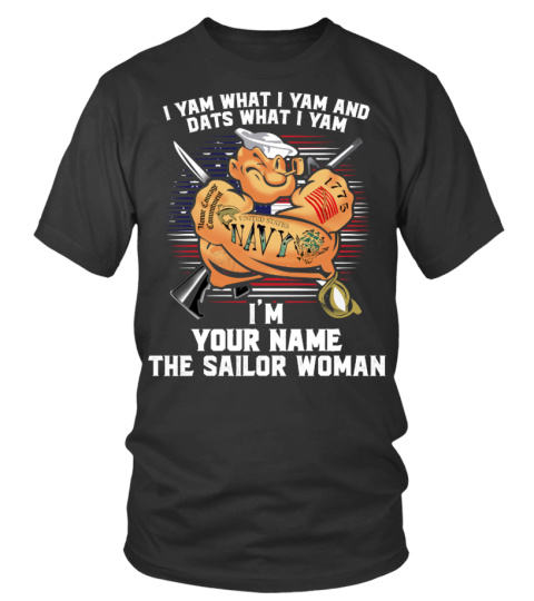 I YAM WHAT I YAM WOMAN T-shirts