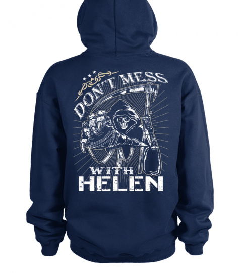 DONT MESS WITH HELEN