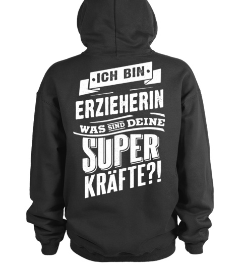 ICH BIN ERZIEHERIN WAS SIND DEINE SUPER KRAFTE T-SHIRT