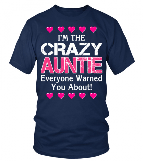 I'm the crazy Auntie (1 DAY LEFT )