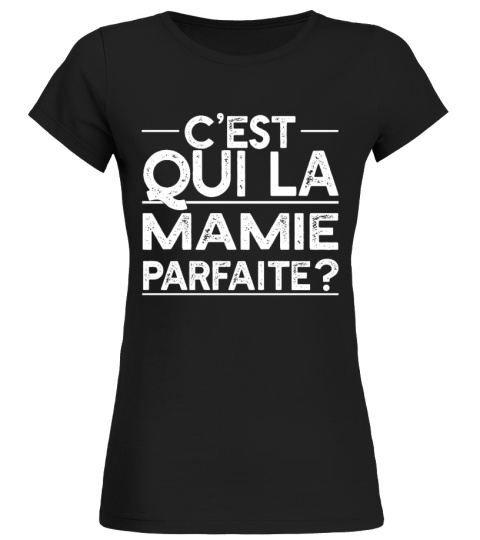 ✪ Mamie parfaite t-shirt grand-mère ✪