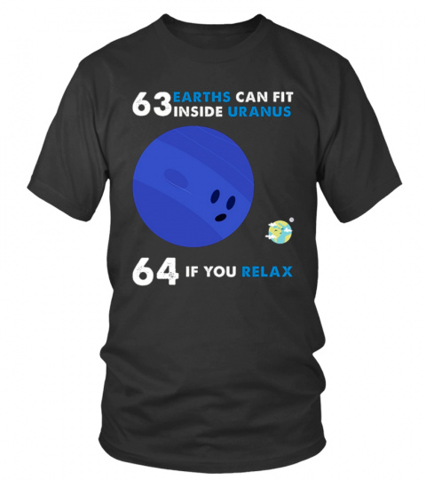 63 Earths can fit inside Uranus T-Shirt
