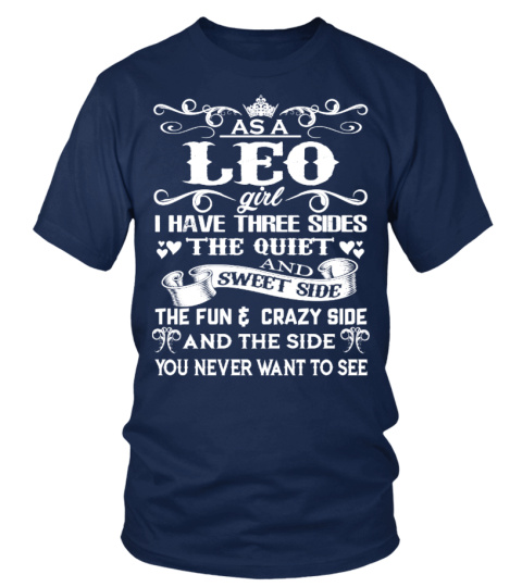 AS A LEO GIRL I HAVE THREE SIDES