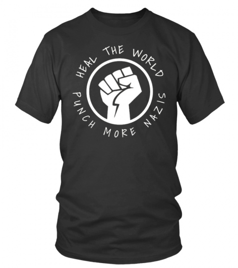 Heal the World Punch More Nazis T-Shirt