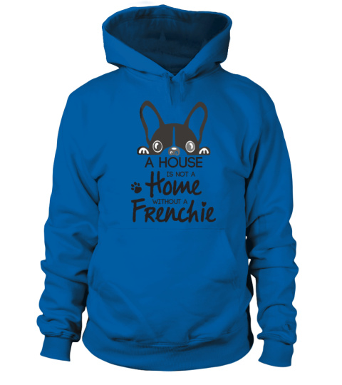 Limited Edition : home frenchie Hoodies