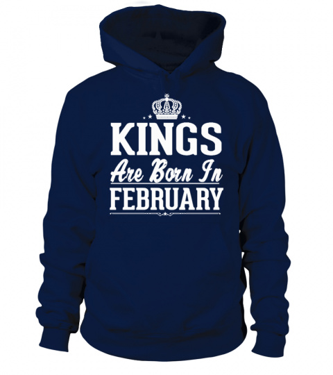 KINGS ARE BORN IN FEBRUARY SHIRT