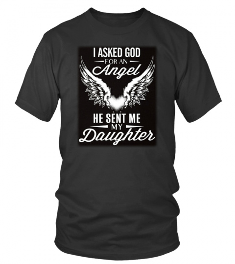 An Angel He Sent Me My Daughter T-Shirt