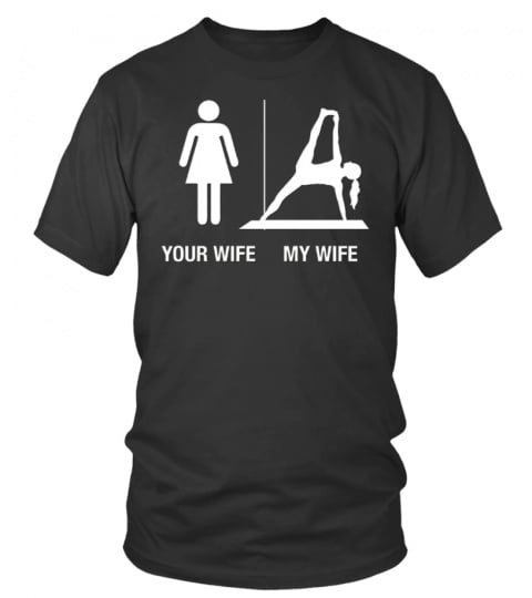 Your Wife My Wife Yoga Shirt