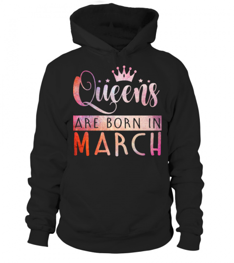 QUEEN ARE BORN IN MARCH T-SHIRT