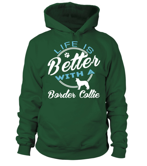 Life is better with a Border Collie