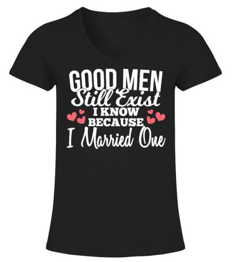 good men still exist tshirt