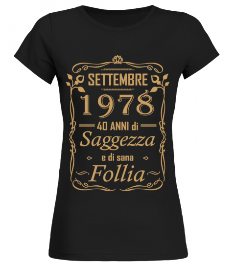 40 ANNI - SETTEMBRE 1978 - SAGGEZZA FOLLIA