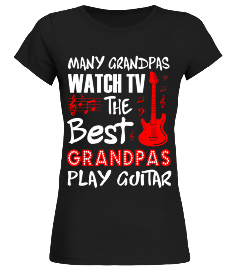 Many Grandpas Watch TV Best Play Guitar Tshirt