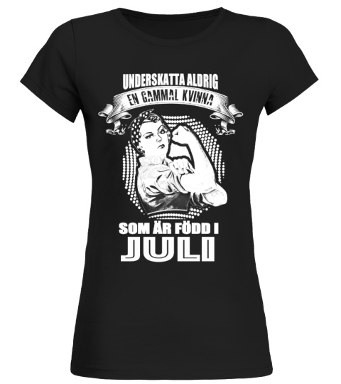 EN GAMMAL KVINNA SOM AR FODD I JULI T-SHIRT