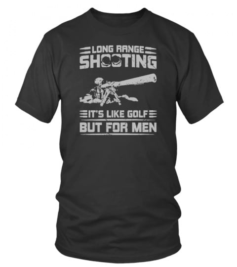 Long Range Shooting It's Like Golf Shirt