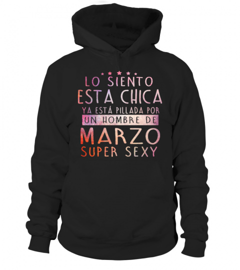 LO SIENTO ESTA CHICA UN HOMBRE DE MARZO SUPER SEXY T-SHIRT