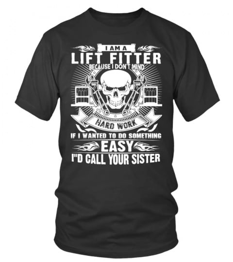 Lift Fitter Because I Don'T Mind Hard Wo