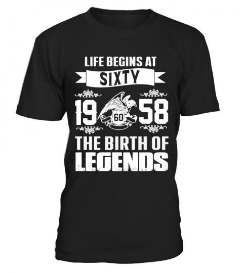 Life begins At 60 - 1958 Legends Shirt