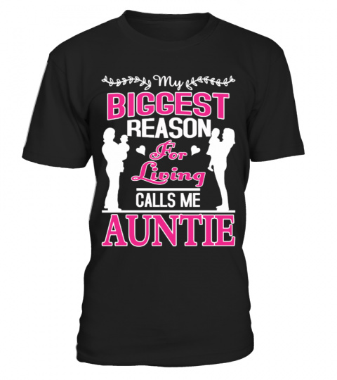 BIGGEST REASON LIVING CALLS ME AUNTIE