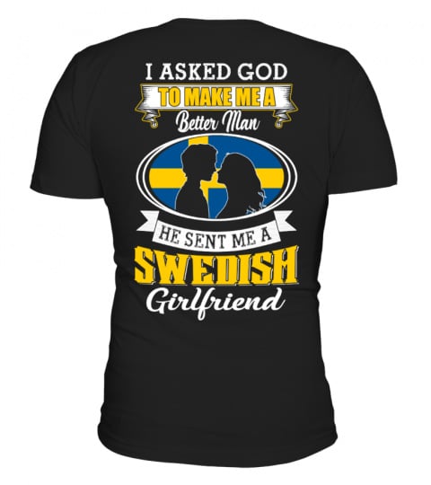 God sent me a swedish girlfriend Shirt