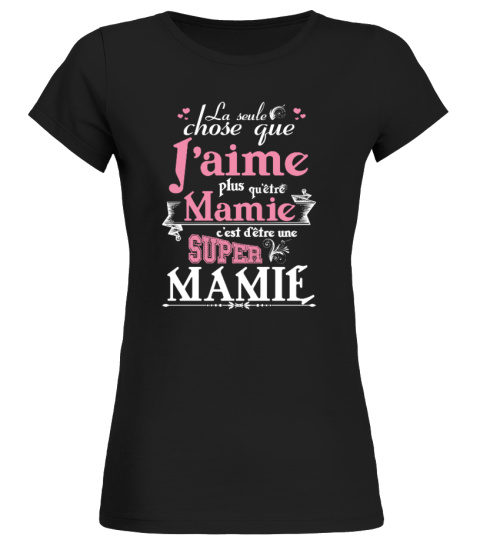 Tee shirt super mamie orders