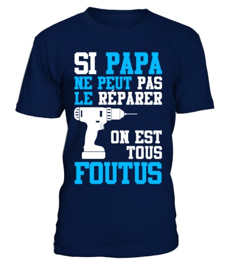 Si Papa ne peut pas le Réparer - Cadeau Fête des Pères