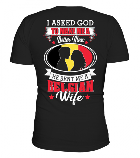 God sent me a belgian Wife Shirt