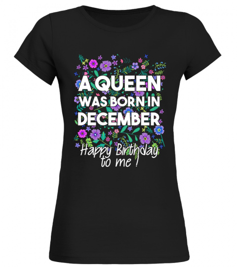 A Queen was born in December. Happy Birthday to me!