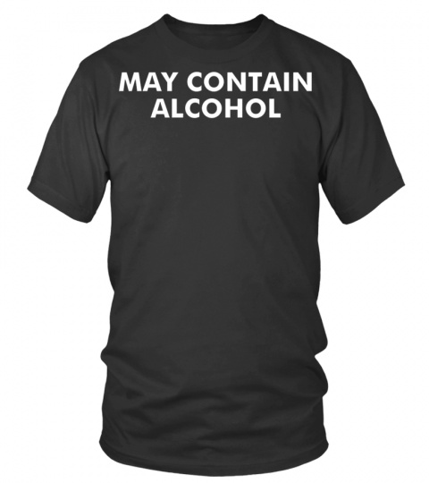 May Contain Alcohol T-Shirt
