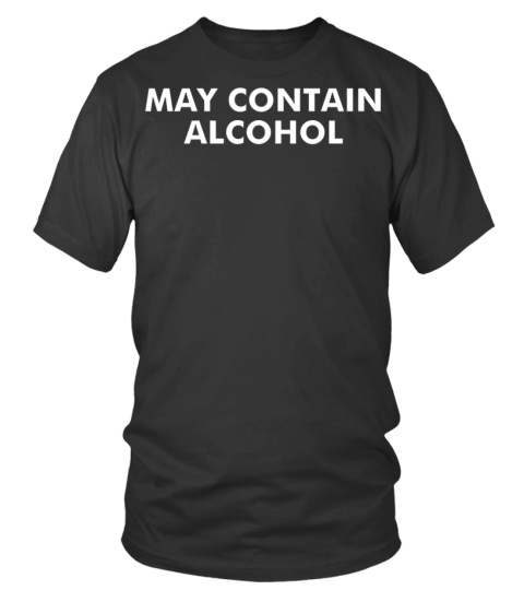 May Contain Alcohol T-Shirt