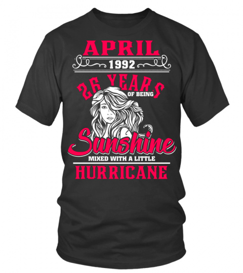 April 1992 26 Years Of Being Sunshine Mixed With A Little Hurricane T-Shirt