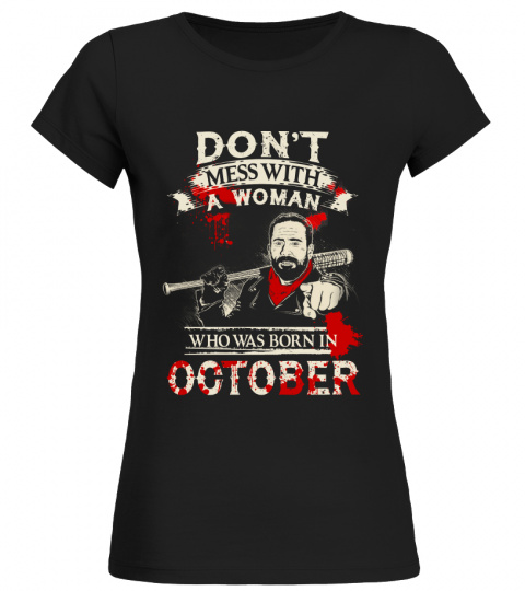 Don't mess with a woman who was born in October
