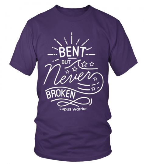 Bent but never broken , lupus warrior .