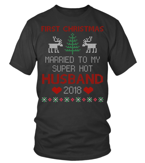 2018 First Christmas With My Hot New Husband Tee