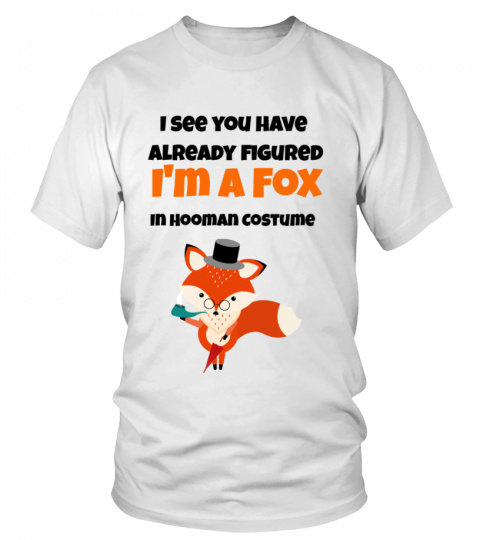 A Fox in a Hooman Costume.