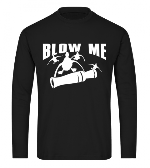 Blow Me Duck Hunting T Shirts