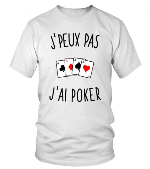 J'peux pas j'ai poker