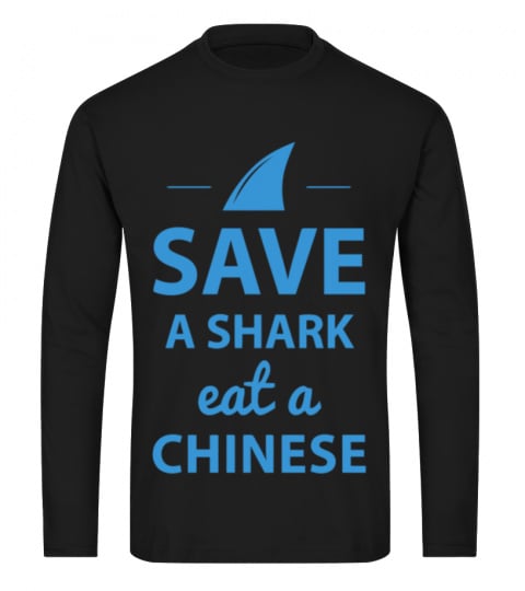 save-a-shark-eat-a-chinese-t-shirt