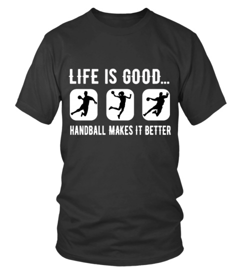 LIFE IS MUCH BETTER WITH HANDBALL
