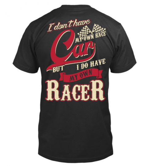 I Don't Have My Own Race Car