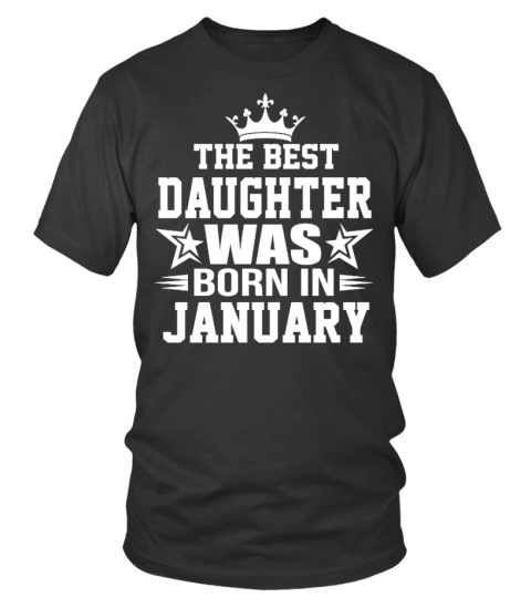 The best daughter was born in january