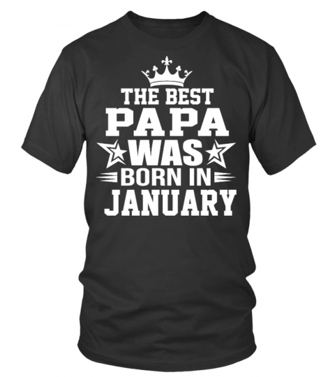 The best papa was born in january