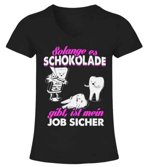 SCHOKOLADE - MEIN JOB IST SICHER!