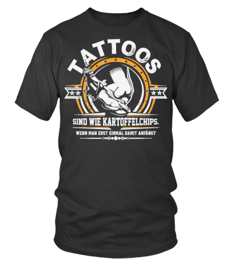 Tattoos sind wie Kartoffelchips...