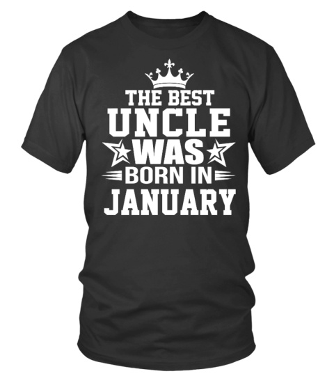 The best uncle was born in january
