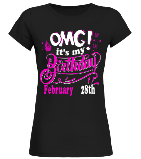 OMG Birthday February 28