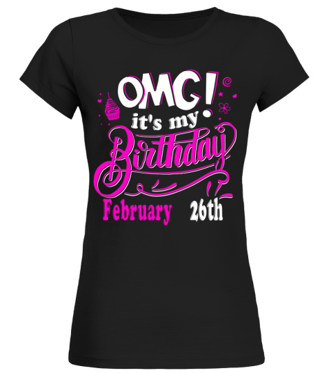 OMG Birthday February 26