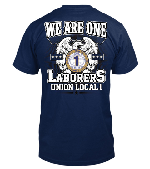 laborers union local 1 - T-shirt