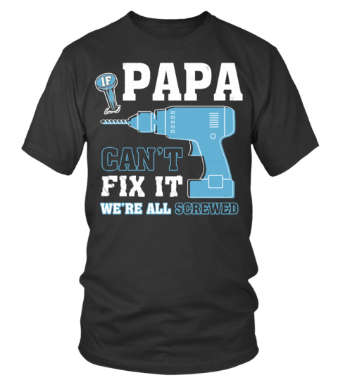 Limited Edition! PAPA can fix it!